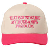 That Sounds Like Embroidered Two-Tone Trucker Hat